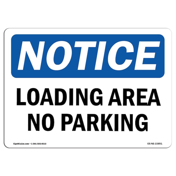 OSHA Sign, Loading Area No Parking, 10in X 7in Aluminum, 7" W, 10" L, Landscape, OS-NS-A-710-L-15891